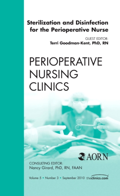 Sterilization and Disinfection for the Perioperative Nurse, An Issue of Perioperative Nursing Clinics : Volume 5-3, Hardback Book