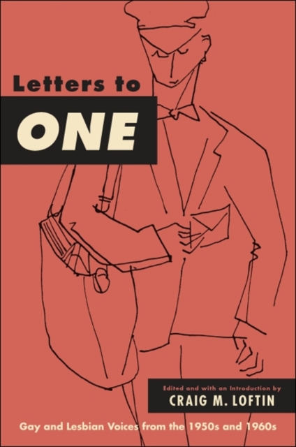 Letters to ONE : Gay and Lesbian Voices from the 1950s and 1960s, EPUB eBook
