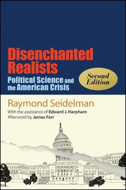 Disenchanted Realists, Second Edition : Political Science and the American Crisis, EPUB eBook