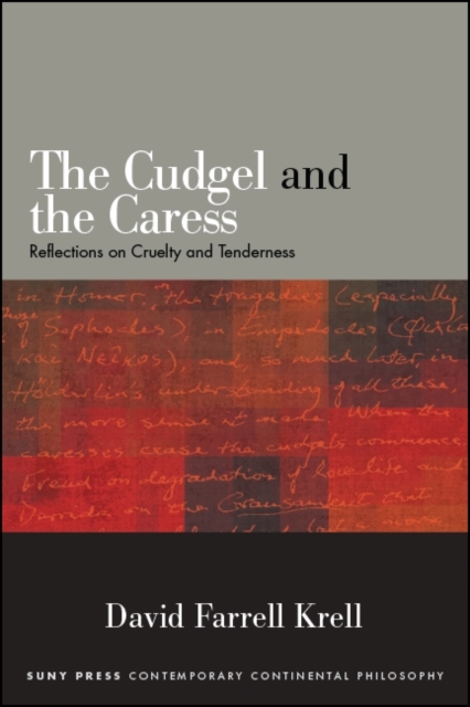 The Cudgel and the Caress : Reflections on Cruelty and Tenderness, EPUB eBook