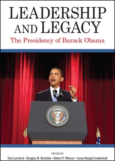 Leadership and Legacy : The Presidency of Barack Obama, EPUB eBook