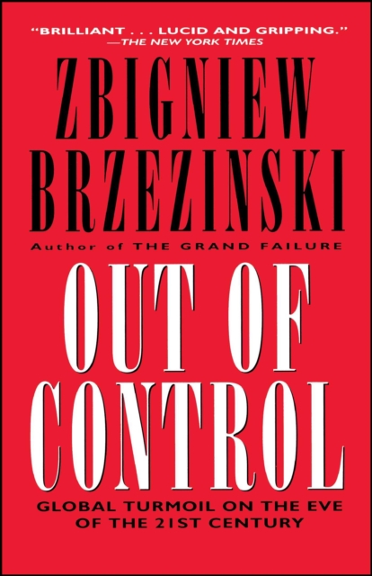 Out of Control : Global Turmoil on the Eve of the 21st Century, EPUB eBook