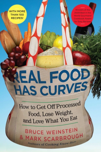 Real Food Has Curves : How to Get Off Processed Food, Lose Weight, and Love What You Eat, EPUB eBook