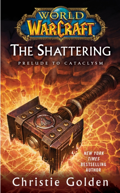 World of Warcraft: The Shattering : Book One of Cataclysm, Paperback / softback Book