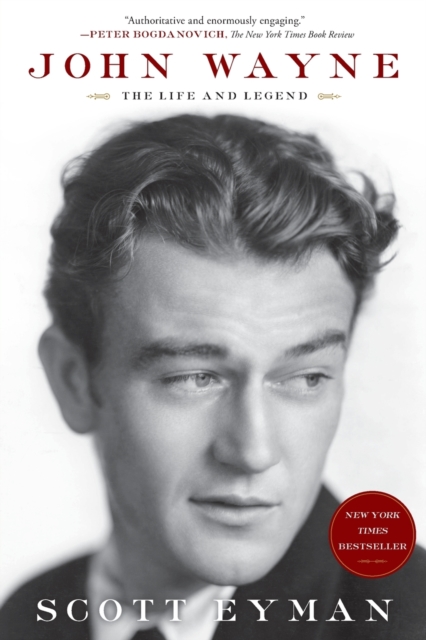 John Wayne: The Life and Legend, Paperback / softback Book
