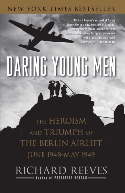 Daring Young Men : The Heroism and Triumph of The Berlin Airlift-June, EPUB eBook