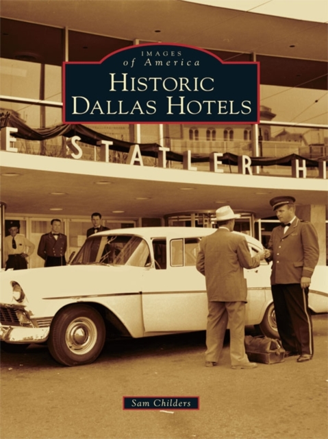 Historic Dallas Hotels, EPUB eBook
