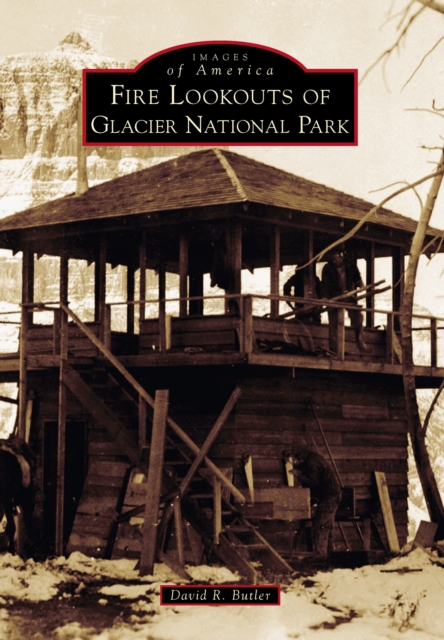 Fire Lookouts of Glacier National Park, EPUB eBook