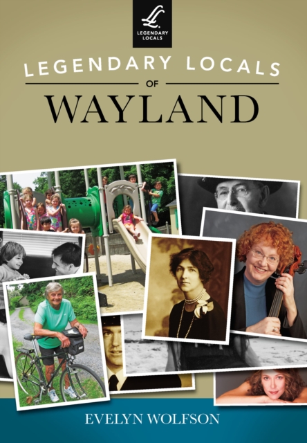 Legendary Locals of Wayland, EPUB eBook