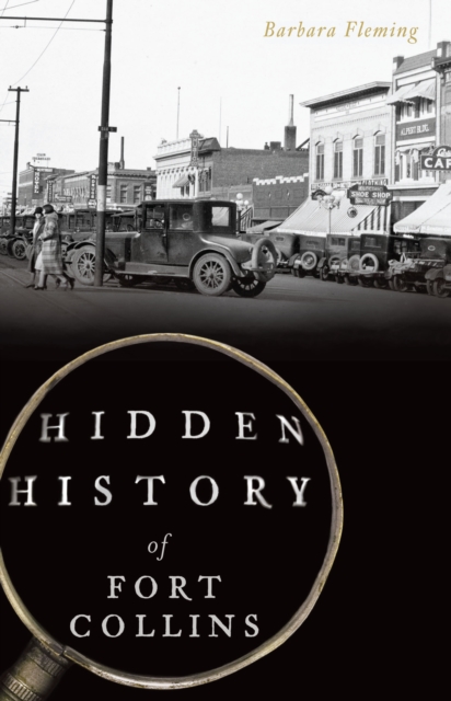 Hidden History of Fort Collins, EPUB eBook