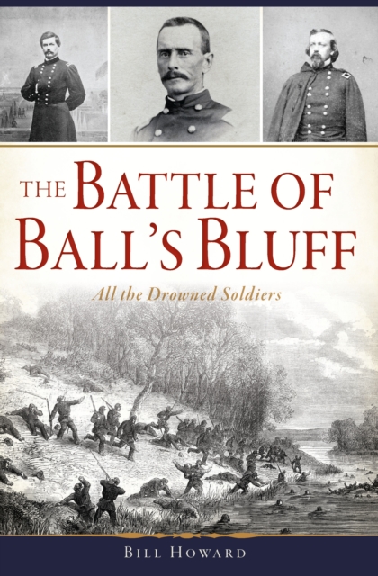 The Battle of Ball's Bluff : All the Drowned Soldiers, EPUB eBook