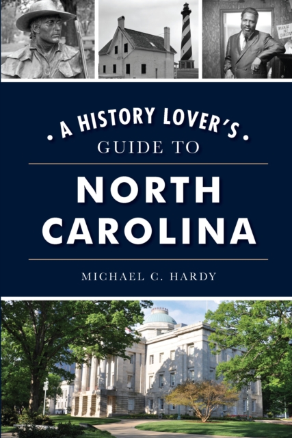 History Lover's Guide to North Carolina, A, EPUB eBook