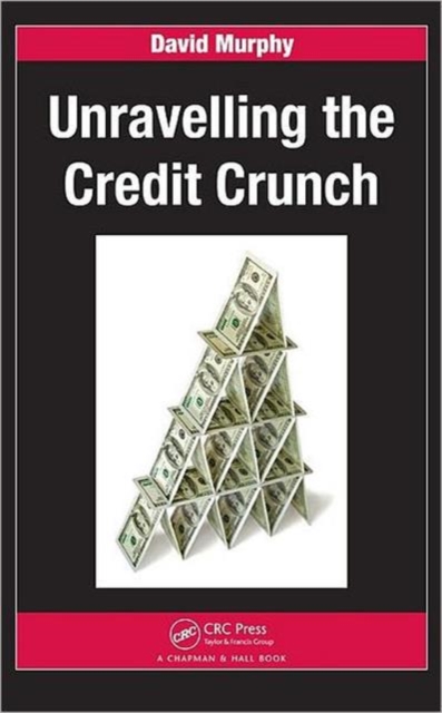 Unravelling the Credit Crunch, Paperback / softback Book