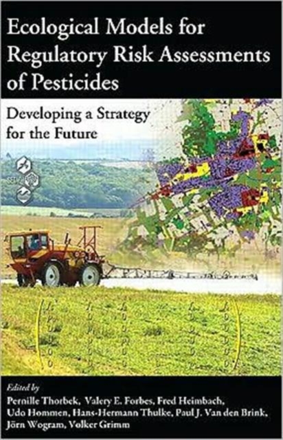 Ecological Models for Regulatory Risk Assessments of Pesticides : Developing a Strategy for the Future, Paperback / softback Book