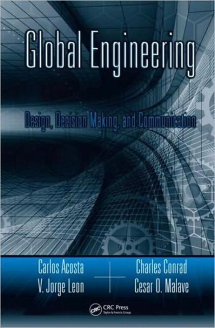 Global Engineering : Design, Decision Making, and Communication, Hardback Book