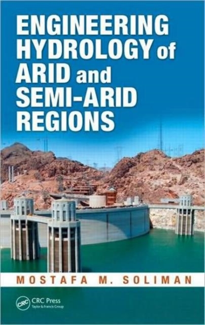 Engineering Hydrology of Arid and Semi-Arid Regions, Hardback Book