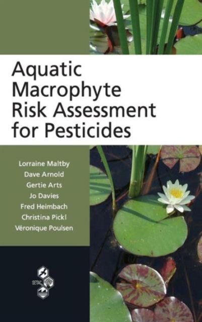 Aquatic Macrophyte Risk Assessment for Pesticides, Hardback Book