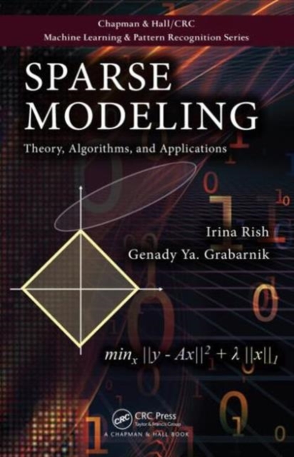 Sparse Modeling : Theory, Algorithms, and Applications, Hardback Book