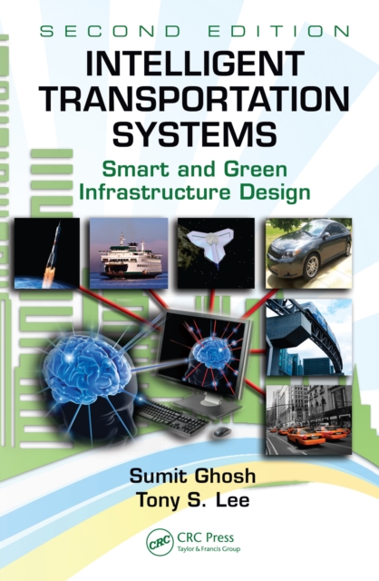 Intelligent Transportation Systems : Smart and Green Infrastructure Design, Second Edition, PDF eBook