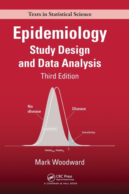 Epidemiology : Study Design and Data Analysis, Third Edition, Hardback Book