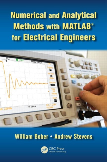 Numerical and Analytical Methods with MATLAB for Electrical Engineers, Hardback Book