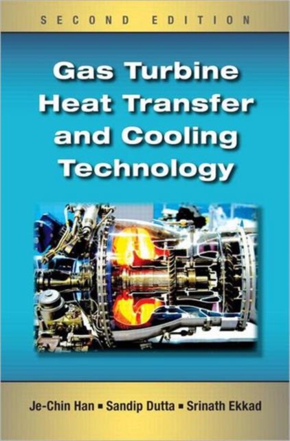 Gas Turbine Heat Transfer and Cooling Technology, Hardback Book