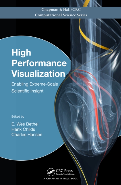 High Performance Visualization : Enabling Extreme-Scale Scientific Insight, PDF eBook