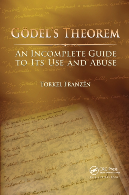 Godel's Theorem : An Incomplete Guide to Its Use and Abuse, PDF eBook