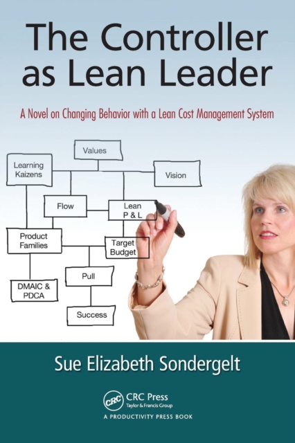 The Controller as Lean Leader : A Novel on Changing Behavior with a Lean Cost Management System, Paperback / softback Book