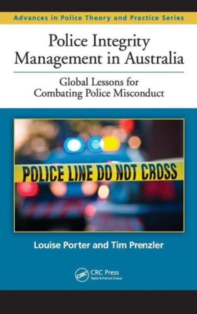 Police Integrity Management in Australia : Global Lessons for Combating Police Misconduct, Hardback Book