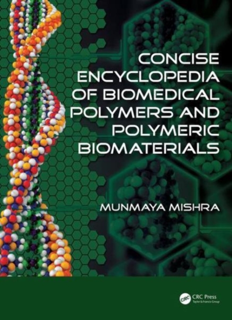 Concise Encyclopedia of Biomedical Polymers and Polymeric Biomaterials, Mixed media product Book