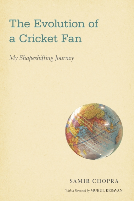 The Evolution of a Cricket Fan : My Shapeshifting Journey, PDF eBook