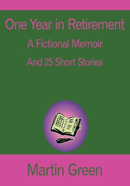 One Year in Retirement : And 25 Short Stories, EPUB eBook