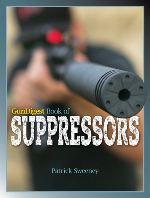 Gun Digest Book of Suppressors, PDF eBook