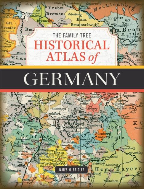 The Family Tree Historical Atlas of Germany, Hardback Book