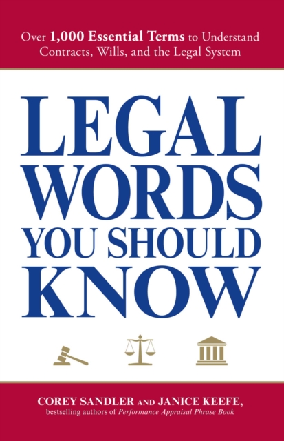 Legal Words You Should Know : Over 1,000 Essential Terms to Understand Contracts, Wills, and the Legal System, EPUB eBook