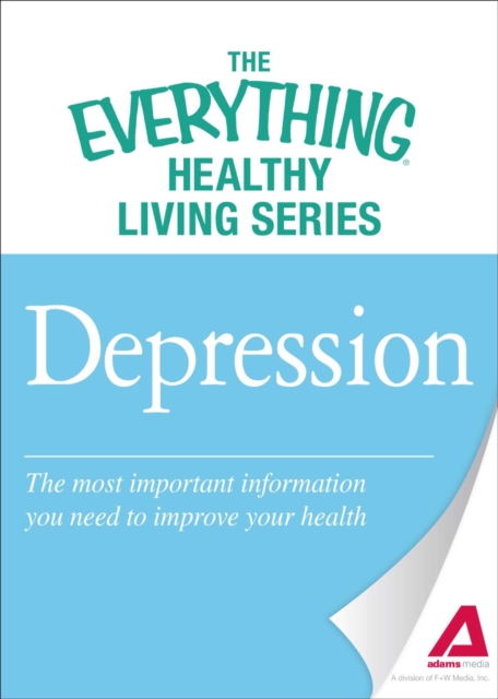 Depression : The most important information you need to improve your health, EPUB eBook