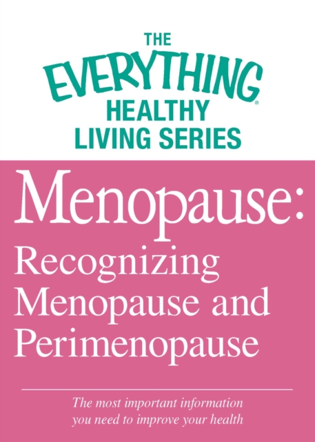 Menopause: Recognizing Menopause and Perimenopause : The most important information you need to improve your health, EPUB eBook
