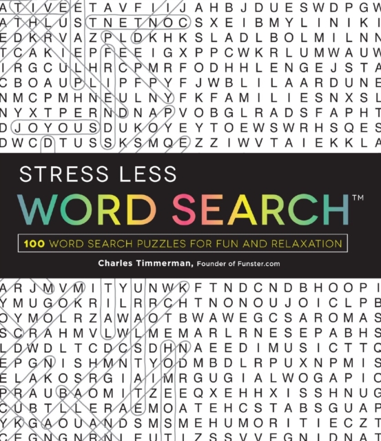 Stress Less Word Search : 100 Word Search Puzzles for Fun and Relaxation, Paperback / softback Book