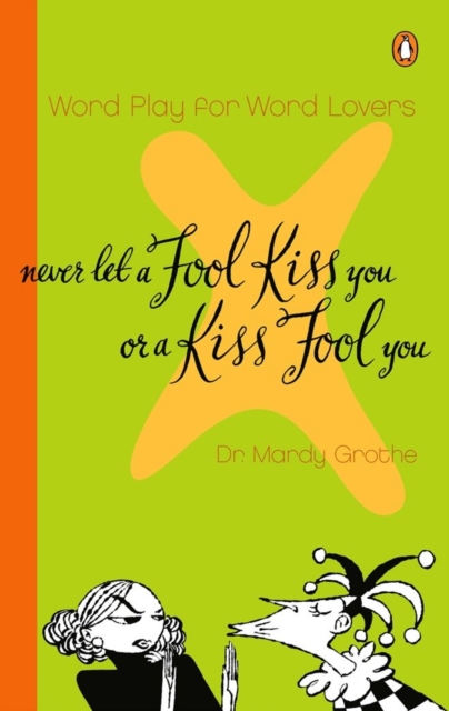 Never Let a Fool Kiss You or a Kiss Fool You, EPUB eBook