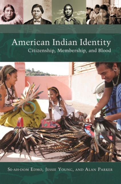 American Indian Identity : Citizenship, Membership, and Blood, Hardback Book