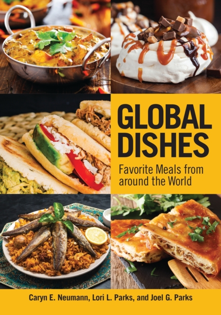 Global Dishes : Favorite Meals from around the World, PDF eBook