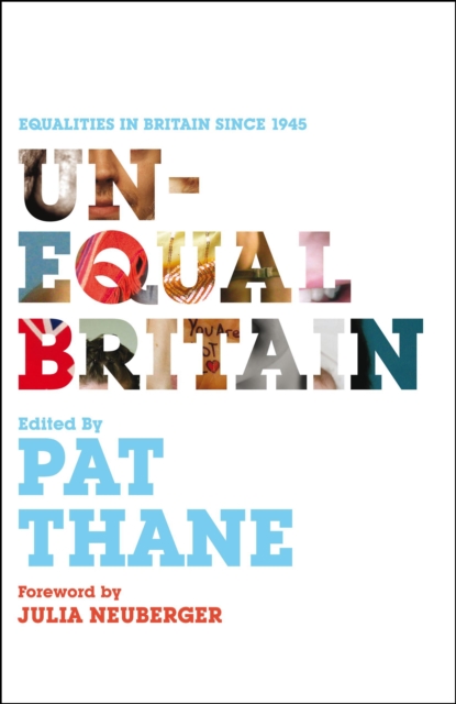 Unequal Britain : Equalities in Britain Since 1945, PDF eBook