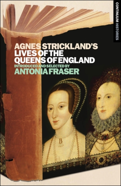 Agnes Strickland's Lives of the Queens of England, Paperback / softback Book