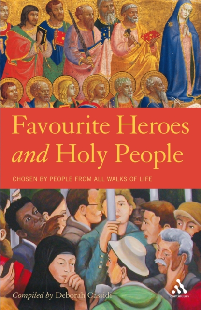 Favourite Heroes and Holy People : Foreword by Ronald Blythe, PDF eBook