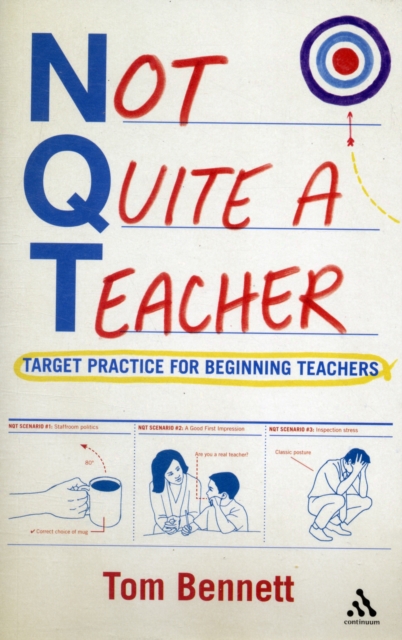 Not Quite a Teacher : Target Practice for Beginning Teachers, Paperback / softback Book