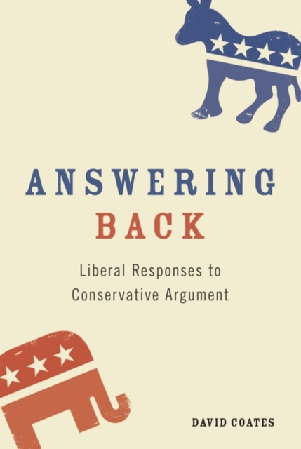 Answering Back : Liberal Responses to Conservative Arguments, Paperback / softback Book