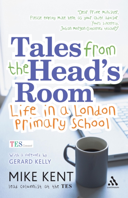 Tales from the Head's Room : Life in a London Primary School, EPUB eBook