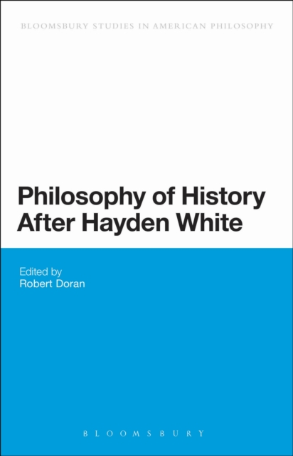 Philosophy of History After Hayden White, PDF eBook