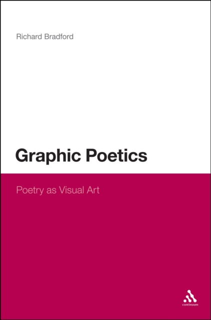 Graphic Poetics : Poetry as Visual Art, PDF eBook